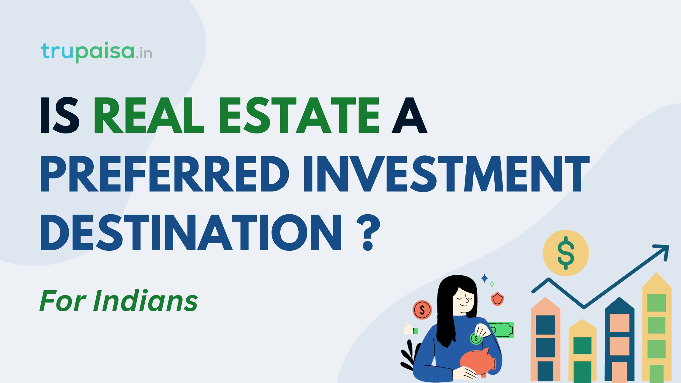 real estate a investment destination