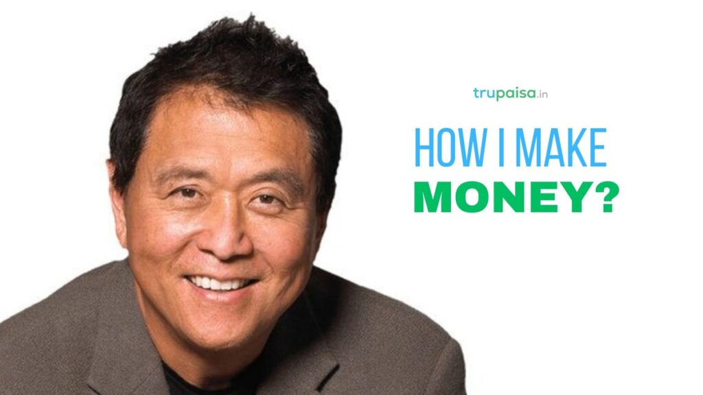 How did Robert Kiyosaki make his money