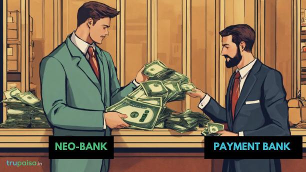 Difference between a Neo Bank and a Payment Bank
